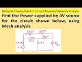 Find the Power supplied by 4V source for the circuit shown below, using Mesh analysis