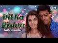 Download Lagu Dil Ka Rishta Bada Hi Pyara Hai - Instrumental music Relaxing | Aishwarya Rai | Hindi Love Songs