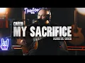 Download Lagu Creed - My Sacrifice Acoustic Guitar Cover