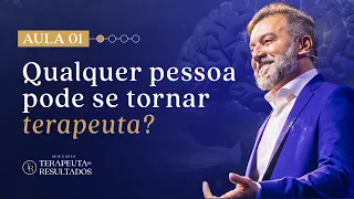 AULA 01 | QUALQUER PESSOA PODE SE TORNAR TERAPEUTA? |