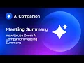 How to use Zoom AI Companion Meeting Summary