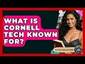 What Is Cornell Tech Known For - The College Explorer