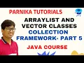 Arraylist class and Vector class in Collection Framework List Interface Collection Framework Part 5