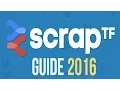How to use Scrap tf Guide 2016 - EP 4