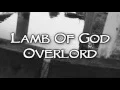 Lamb Of God - Overlord