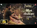 Download Lagu Meri Aashiqui 8K Full Video Song | Palak Muchhal, Arijit Singh | Aashiqui 2 | Aditya K, Shraddha K
