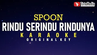 Download rindu serindu rindunya - spoon (karaoke) MP3