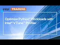Optimize Python Workloads with Intel VTune Profiler Intel Software