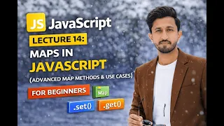 JavaScript Lecture 14 Maps in JavaScript Advanced Map Methods Use Cases