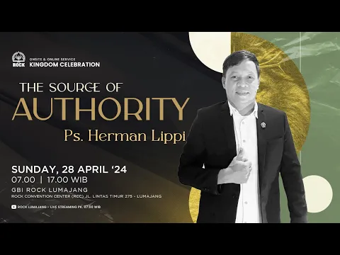 Download MP3 The Source of Authority - Ps. Herman Lippi | Kingdom Celebration - Sunday, 28 April 2028