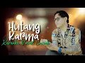 Lagu KARAOKE - HUTANG KARMA VOCAL COWOK