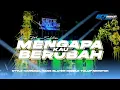 Download Lagu DJ MENGAPA KAU BERUBAH BASS BEDIL TJAP BATAKO BY GCP MUSIC EVOLUTION