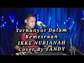 Download Lagu Terhanyut Dalam Kemesraan IKKE NURJANAH Cover By FANDY
