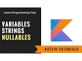 Variables Strings Nullables Kotlin Tutorials Easy Fast -