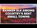 Banner Elk among country s best small towns