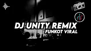 Download DJ UNITY REMIX FUNKOT VIRAL TIK TOK TERBARU MP3