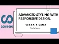 Coursera Week 3 Advanced Styling With Responsive Design Quiz SOLUTIONS