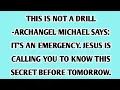Download Lagu 📜THIS IS NOT A DRILL -ARCHANGEL MICHAEL SAYS IT'S AN EMERGENCY. JESUS IS CALLING YOU TO KNOW THIS...