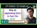 Appending data to files using python File Handling Python tutorial for beginners