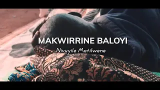 Download MAKWIRRINE BALOYI NIVUYILE MATILWENE  2021 (VIDEO OFICIAL) MP3