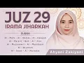 Download Lagu Murottal Juz 29 Full Irama Jiharkah Surah Al-Mulk -  Surah Al-Mursalat (Ahyani Zakiyani)