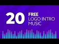 Download Lagu 20 Free Logo Intro Music - No Copyright  - Logo Intro Music Free Download - 100% Royalty-Free