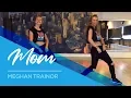 Download Lagu Meghan Trainor - Mom -  Mother \u0026 Daughter - Easy Fitness Dance Choreography