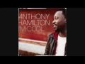 Anthony Hamilton I m Cool no rap version