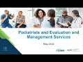 Podiatrists and Evaluation and Management