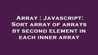 Array Javascript Sort array of arrays by second element in each inner array