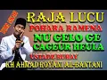 Download Lagu POHARA RAME NA, NUGELO GE CAGEUR HEULA 🤣🤣🤣 CERAMAH SUNDA KH AHMAD ROYANI AL-BANTANI ( USTAD RUHAY)