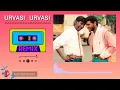 Urvasi urvasi REMIX |High quality audio| Kadhalan