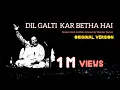 Download Lagu Dil Galti Kar Baitha Hai|Nusrat Fateh Ali Khan|Cover Song Shahbaz Fayyaz|Original Song|Folk Studio||