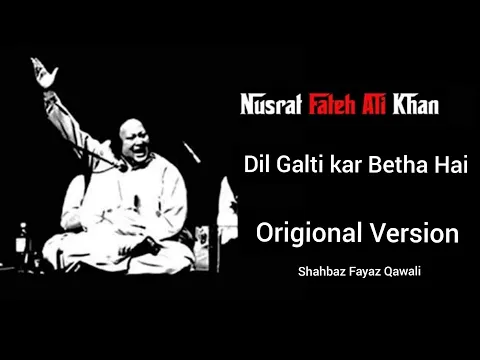 Download MP3 Dil Galti Kar Baitha hai|Nusrat Fateh Ali Khan|Shahbaz Fayyaz|Origional Song||