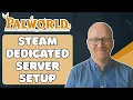 Palworld Steam Dedicated Server Setup Full Step-by-Step Guide