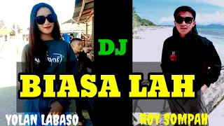 Download DJ JONTRA 💃‼️BIASA LAH ‼️FULL BASS [ YOLAN LABASO FT ROY SOMPAH]2022 MP3