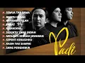 Lagu PADI FULL ALBUM PILIHAN TERBAIK TANPA IKLAN