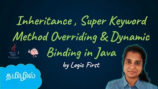 Java Inheritance Super Keyword Method Overriding Dynamic Binding Java Course in Tamil