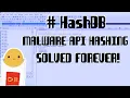 Has B - Malware API Hashing Obfuscation Solved Forever Not Clickbait
