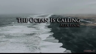 alex look the ocean is calling