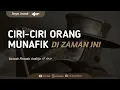 Lagu Ciri-ciri orang munafik di zaman sekarang - Ustadz Firanda Andirja