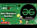 Nth Fibonacci Number POTD GFG Problem of the Day C Java Python