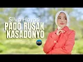 Download Lagu Silva Hayati - Pado Rusak Kasadonyo (Official Music Video)