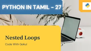 Nested Loops in Python Python Crash Course in Tamil pt-27