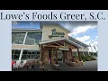 Shopping in Lowes Foods for The First Time - Greer S C