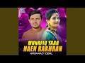 Download Lagu Munafiq Yaar Naen Rakhran