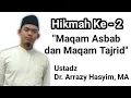 Download Lagu Hikmah ke 2, Maqam Asbab dan Maqam Tajrid - Ustadz DR. Arrazzy Hasyim. MA