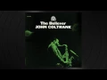 Do I Love You Because You're Beautiful? by John Coltrane from 'The Believer'