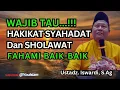 Download Lagu WAJIB TAU...!!! Hakikat Syahadat dan Sholawat | Ustadz Iswardi, S.Ag
