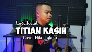 Download Lagu Natal terbaru_TITIAN KASIH_Viktor Hutabarat||cover Niko Lakulo MP3